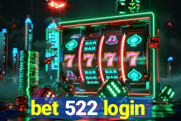 bet 522 login